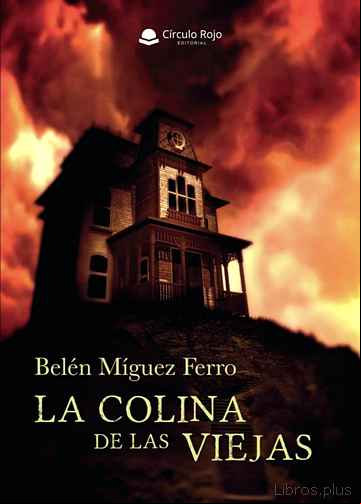 Descargar gratis ebook LA COLINA DE LAS VIEJAS en epub