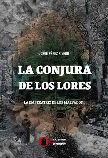 Descargar gratis ebook LA CONJURA DE LOS LORES. LA EMPERATRIZ DE LOS MALVADOS I en epub