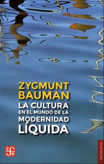 Descargar gratis ebook LA CULTURA EN EL MUNDO DE LA MODERNIDAD LIQUIDA en epub