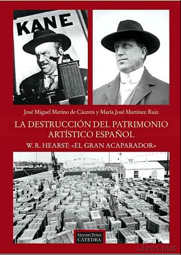 Descargar gratis ebook LA DESTRUCCION DEL PATRIMONIO ARTISTICO ESPAÑOL: W. R. HEARST: EL GRAN ACAPARADOR en epub