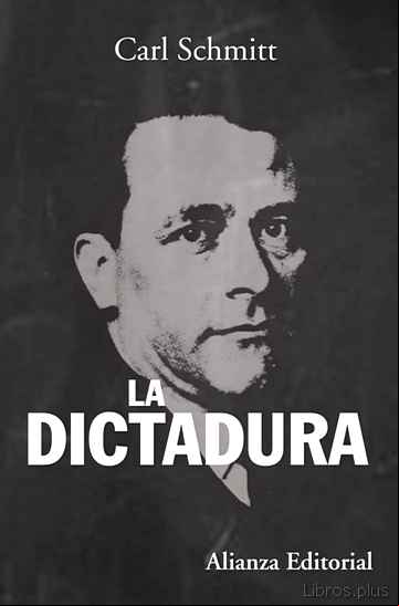 Descargar gratis ebook LA DICTADURA: DESDE LOS COMIENZOS DEL PENSAMIENTO MODERNO DE LA S OBERANIA HASTA LA LUCHA DE CLASES PROLETARIA en epub