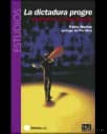 Descargar gratis ebook LA DICTADURA PROGRE. APUNTES DE UN REACCIONARIO en epub