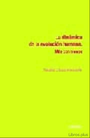 Descargar gratis ebook LA DINAMICA DE LA EVOLUCION HUMANA. MAS CON MENOS en epub