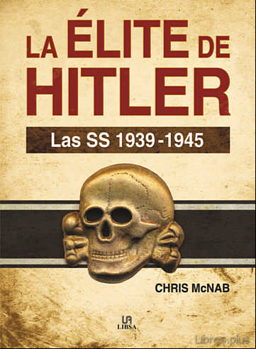 Descargar ebook LA ELITE DE HITLER: LAS SS 1939-1945