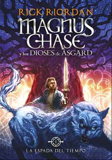 Descargar ebook LA ESPADA DEL TIEMPO (MAGNUS CHASE Y LOS DIOSES DE ASGARD 1)