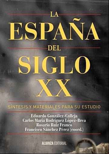 Descargar ebook LA ESPAÑA DEL SIGLO XX: SINTESIS Y MATERIALES PARA SU ESTUDIO