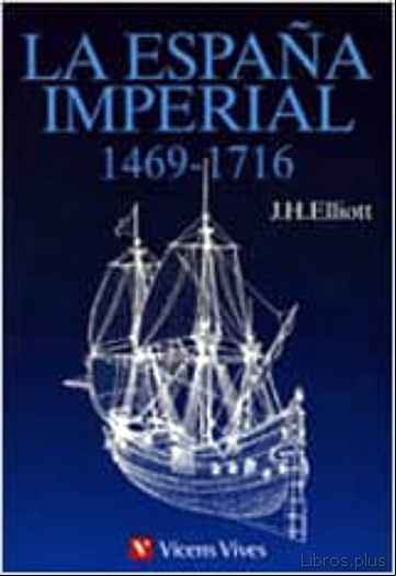 Descargar gratis ebook LA ESPAÑA IMPERIAL (5ª ED.) en epub
