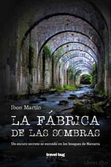 Descargar gratis ebook LA FABRICA DE LAS SOMBRAS en epub