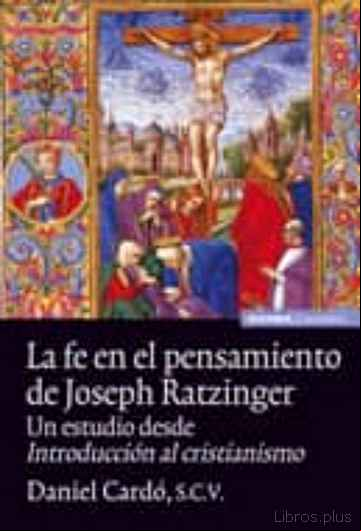 Descargar gratis ebook LA FE EN EL PENSAMIENTO DE JOSEPH RATZINGER en epub