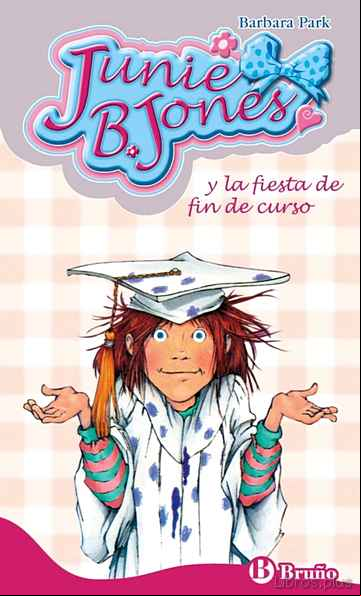 Descargar gratis ebook LA FIESTA DE FIN DE CURSO (JUNIE B. JONES) en epub