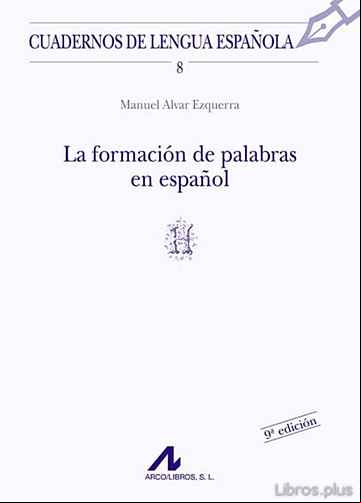 Descargar ebook LA FORMACION DE PALABRAS EN ESPAÑOL
