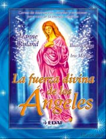 Descargar ebook LA FUERZA DIVINA DE LOS ANGELES
