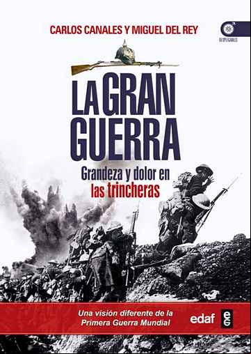 Descargar gratis ebook LA GRAN GUERRA: GRANDEZA Y DOLOR EN LAS TRINCHERAS en epub