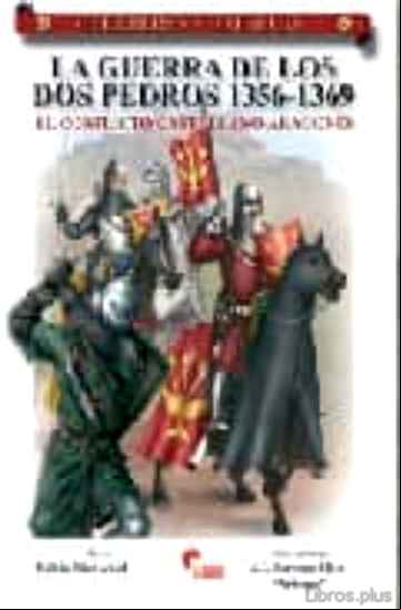 Descargar ebook LA GUERRA DE LOS DOS PEDROS: EL CONFLICTO CASTELLANO-ARAGONES