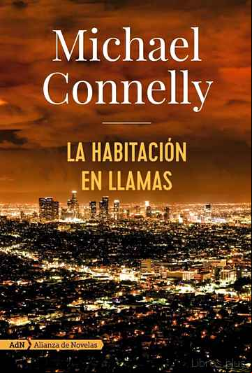Descargar ebook LA HABITACION EN LLAMAS (SERIE HARRY BOSCH 17)