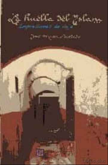 Descargar gratis ebook LA HUELLA DEL ISLAM: IMPRESIONES DE UN VIAJE en epub