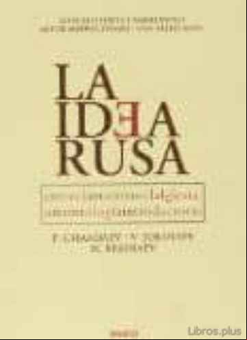 Descargar gratis ebook LA IDEA RUSA: ENTRE EL ANTICRISTO Y LA IGLESIA: UN ANTOLOGIA INTRODUCTORIA en epub