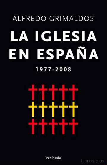 Descargar ebook LA IGLESIA EN ESPAÑA 1977-2008