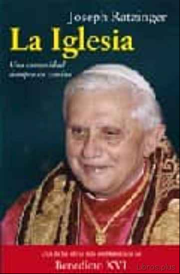 Descargar gratis ebook LA IGLESIA UNA COMUNIDAD SIEMPRE EN CAMINO en epub