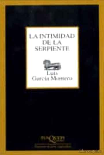 Descargar gratis ebook LA INTIMIDAD DE LA SERPIENTE (4º REEDICION) en epub