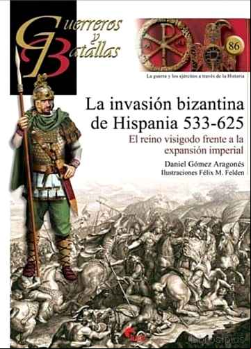 Descargar gratis ebook LA INVASION BIZANTINA DE HISPANIA 533-625 en epub