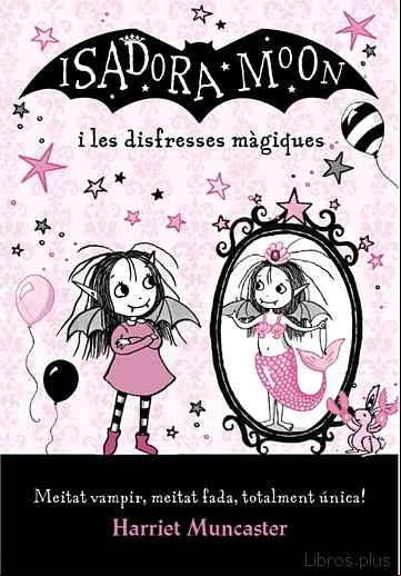 Descargar gratis ebook LA ISADORA MOON I LES DISFRESSES MAGIQUES (LA ISADORA MOON) en epub