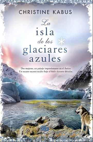 Descargar gratis ebook LA ISLA DE LOS GLACIARES AZULES en epub