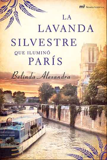Descargar ebook LA LAVANDA SILVESTRE QUE ILUMINO PARIS