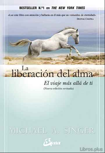Descargar gratis ebook LA LIBERACION DEL ALMA: EL VIAJE MAS ALLA DE TI en epub