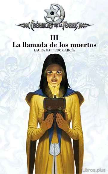 Descargar ebook LA LLAMADA DE LOS MUERTOS (CRONICAS DE LA TORRE III )