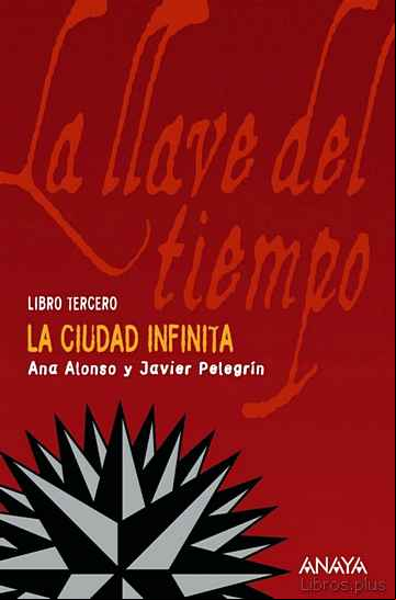 Descargar gratis ebook LA LLAVE DEL TIEMPO III : LA CIUDAD INFINITA en epub