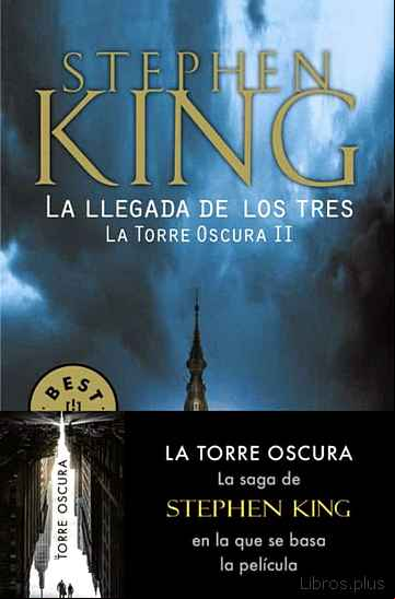 Descargar gratis ebook LA LLEGADA DE LOS TRES (SAGA LA TORRE OSCURA 2) en epub