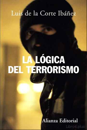 Descargar gratis ebook LA LOGICA DEL TERRORISMO en epub