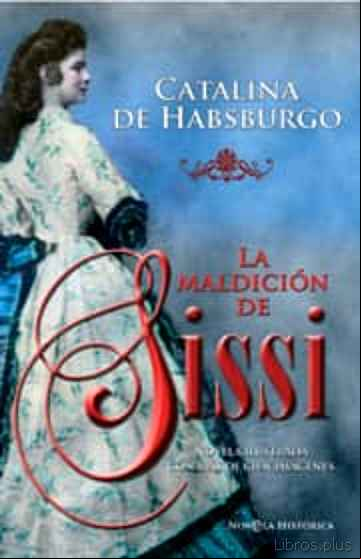 Descargar gratis ebook LA MALDICION DE SISSI en epub