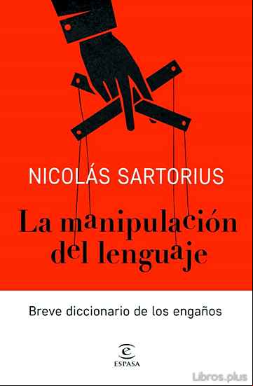 Descargar gratis ebook LA MANIPULACION DEL LENGUAJE: BREVE DICCIONARIO DE LOS ENGAÑOS en epub