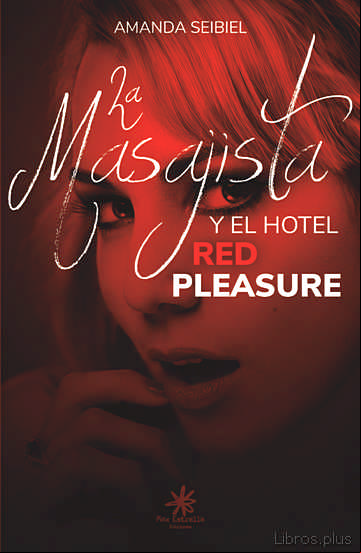 Descargar gratis ebook LA MASAJISTA: Y EL HOTEL RED PLEASURE en epub