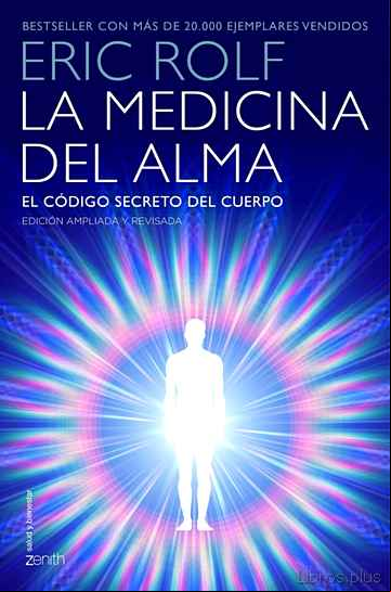 Descargar gratis ebook LA MEDICINA DEL ALMA: EL CODIGO SECRETO DEL CUERPO. EL CORAZON DE LA SANACION en epub