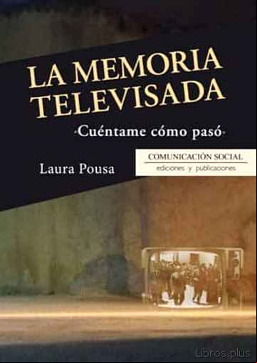 Descargar gratis ebook LA MEMORIA TELEVISADA: CUENTAME COMO PASO en epub