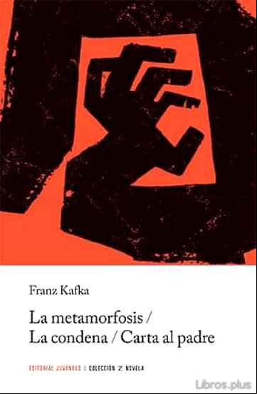 Descargar gratis ebook LA METAMORFOSIS, LA CONDENA Y CARTA AL PADRE (2º ED.) en epub