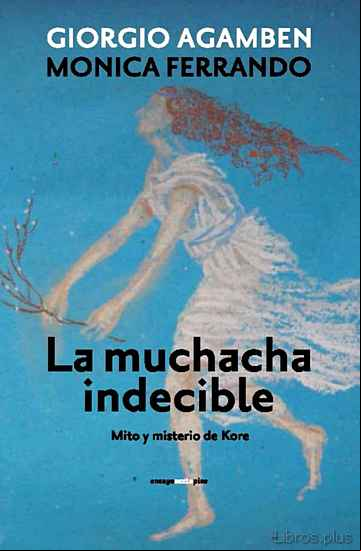 Descargar gratis ebook LA MUCHACHA INDECIBLE: MITO Y MISTERIO DE KORE en epub