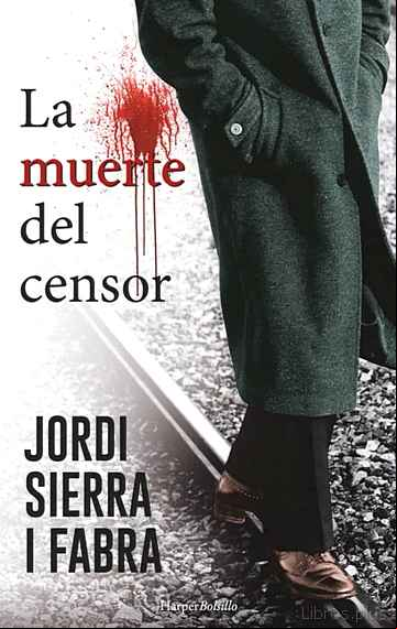 Descargar gratis ebook LA MUERTE DEL CENSOR (SERIE HILARIO SOLER 1) en epub