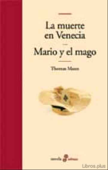 Descargar gratis ebook LA MUERTE EN VENECIA; MARIO Y EL MAGO en epub