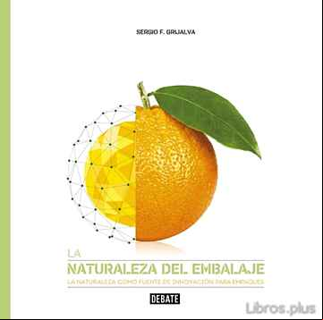 Descargar gratis ebook LA NATURALEZA DEL EMBALAJE: LA NATURALEZA COMO FUENTE DE INNOVACION PARA EMPAQUES en epub