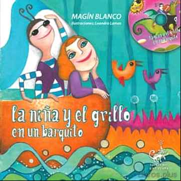 Descargar gratis ebook LA NIÑA Y EL GRILLO EN UN BARQUITO (INCLUYE CD) en epub
