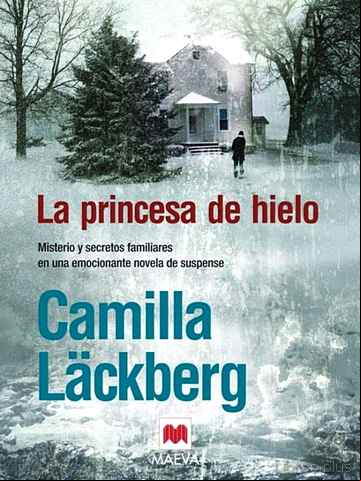 Descargar gratis ebook LA PRINCESA DE HIELO (SERIE FJÄLLBACKA 1) en epub