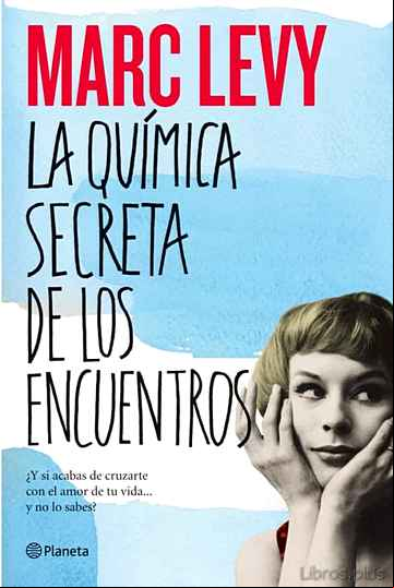 Descargar gratis ebook LA QUIMICA SECRETA DE LOS ENCUENTROS en epub