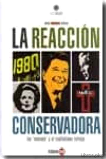 Descargar gratis ebook LA REACCION CONSERVADORA: LOS NEOCONS Y EL CAPITALISMO SALVAJE en epub