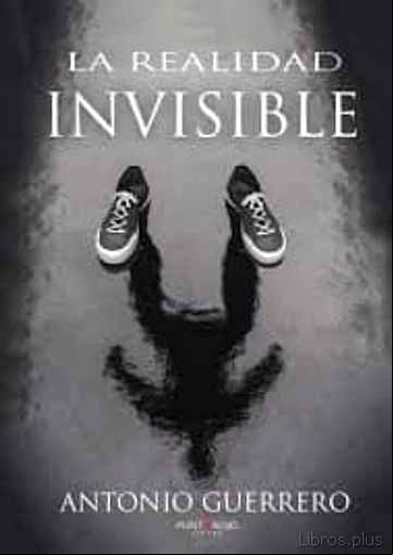 Descargar gratis ebook LA REALIDAD INVISIBLE en epub