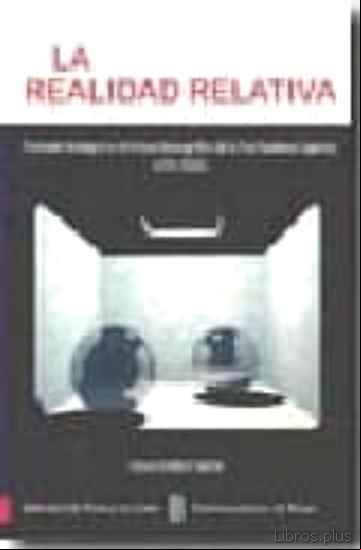 Descargar gratis ebook LA REALIDAD RELATIVA. EVOLUCION IDEOLOGICA EN EL TRABAJO LEXICO GRAFICO DE LA REAL ACADEMIA ESPAÑOLA (1726-2006) en epub