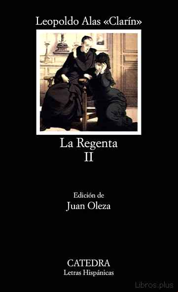 Descargar gratis ebook LA REGENTA (VOL. 2) (7ª ED.) en epub